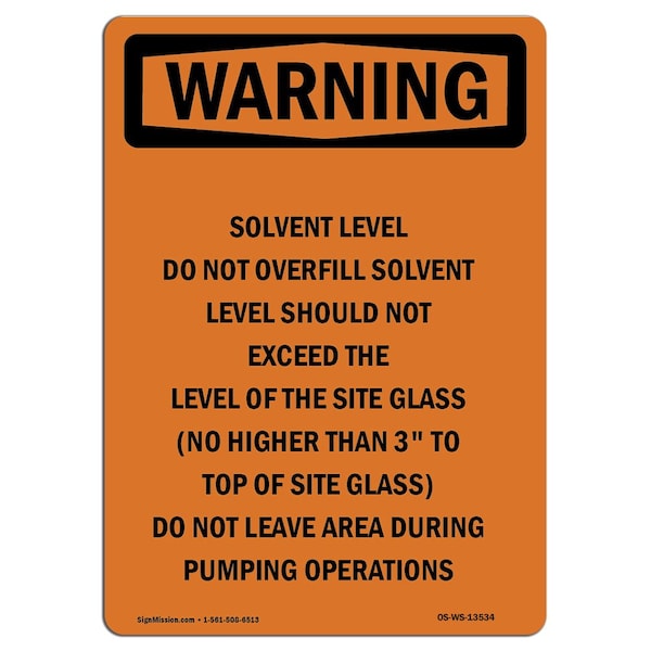 OSHA WARNING Sign, Solvent Level Do Not Overfill, 14in X 10in Aluminum, 10" W, 14" L, Portrait